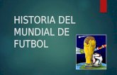 Historia del mundial de futbol