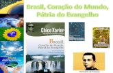 Brasil Coração do Mundo Pátria do Evangelho