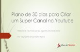 Plano de 30 dias para Criar um Super Canal no Youtube
