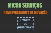 Micro serviços como ferramenta de inovação