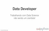 Data Developer - Engenharia de Dados em um time de Data Science - Uai python2015
