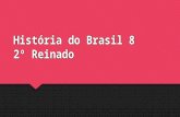 História do brasil 8
