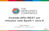 TDC 2016 Floripa - Criando APIs REST em minutos com Spark + Java 8
