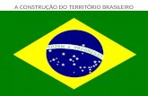 A construção do território brasileiro