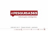 #PESQUISA365 - Pesquisa Temas Atuais Manaus - Janeiro/2017