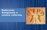 Reformas religiosas e contra reforma