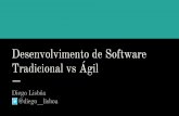 Desenvolvimento de software tradicional vs ágil
