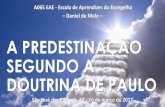 AULA 065 EAE DM - A PREDESTINAÇÃO SEGUNDO A DOUTRINA DE PAULO - 20170316