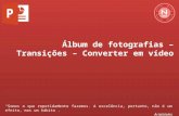 Álbum de fotografias - Transições - Converter em vídeo - PowerPoint