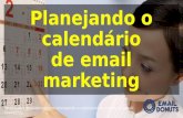 Planejando o calendário de envios de email marketing