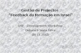 Gestão de projectos, Feedback da formação em Isreal - DW Debate 1/11/2013