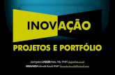 Inovação, Projetos e Portfólio: Integração para Resultados Promissores