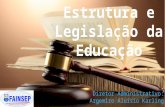 Estrutura e legislação da educação