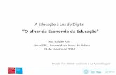 A educação à luz do digital: o olhar da economia da educação - Ana Balcão Reis