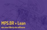 Processos de fábrica de software - MPS.BR + Lean