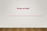 Porquê um Blog?  |  Why a Blog?