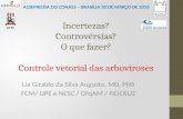 Lia Giraldo da Silva Augusto: Controle vetorial das arboviroses