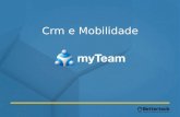 myTeamforbusiness - apresentação funcional crm e mobilidade