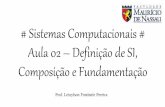 Sistemas Computacionais - Aula 02 - Definição de SI - Composição