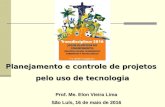 Palestra: Planejamento e controle de projetos pelo uso de tecnologia