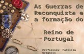 As guerras de Reconquista e a formação do Reino de Portugal