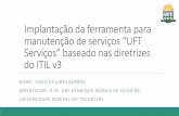 Implantação da ferramenta para manutenção de serviços "UFT Serviços" baseado nas diretrizes do ITIL v3