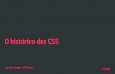 O histórico das CSS - Palestra no cssday{} - Maceió 2016