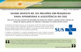 Saúde investe R$ 165 milhões em pesquisas para aprimorar a assistência no SUS