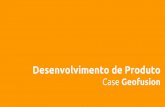 Desenvolvimento de Produto Case Geofusion