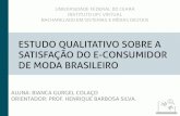 Defesa da Monografia "Estudo Qualitativo sobre a Satisfação do E-consmidor de Moda Brasileiro" - Bianca Gurgel