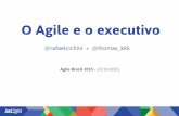 Palestra agile-brazil-2015-o-agile-e-o-executivo