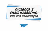 Facebook e email marketing: uma combinação de sucesso