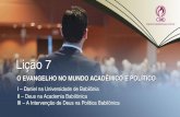 2016 3 TRI LIÇÃO 7 - O EVANGELHO NO MUNDO ACADÊMICO E POLÍTICO