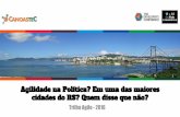 TDC 2016 : Agilidade na política? em uma das maiores cidades do rs? quem disse que não?