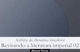 Revisando a literatura imperial, 02: Romantismo, Realismo, Naturalismo, Parnasianismo e Simbolismo