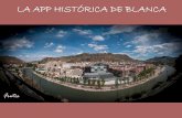La app Histórica de Blanca.