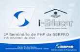 i-Educar - 1º Seminário PHP no Serpro