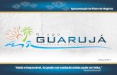 Apresentação do plano de negócio Grupo Guarujá 2017