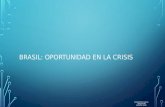 Brasil Oportunidad en la Crisis
