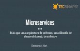 Microservices: Mais que uma arquitetura de software, uma filosofia de desenvolvimento de software