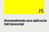 Desenvolvendo uma aplicacao Full Javascript
