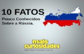10 Fatos Pouco Conhecidos Sobre a Rússia