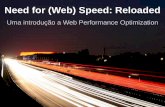 Need for (web) speed: Uma introdução a otimização de velocidade de sites e Web Apps - Tchelinux Bagé 2016