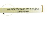 Regionalização do espaço brasileiro i