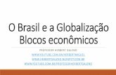 O Brasil a globalização e os blocos econômicos