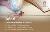 LBA LIÇÃO 6 - A abrangência universal da salvação
