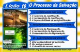 SLIDES DA Lição 10, O Processo da Salvação, 4Tr17, Pr. Henrique, EBD NA TV,