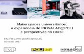 Makerspaces universitários: a experiência do INOVALAB@POLI e perspectivas no Brasil
