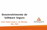 Desenvolvimento de Software Seguro - Blog do Prof. PC · PDF file29/03/15 4 ! Necessidade de Sistemas Seguros. ! Princípios de Segurança a Serem Seguidos. ! Modelagem das Ameaças.