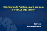 Conﬁgurando*Protheus*para*usocom c · PDF filec-treeACE SQL Server como base principal – Pré requisitos* • Neste momento, as seguintes versões estão homologadas**: – Protheus